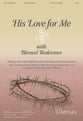 His Love for Me with Blessed Redeemer SATB choral sheet music cover
